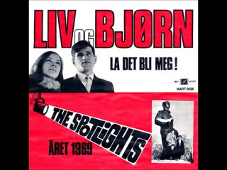 Liv og Bjørn: La det bli meg/Året 1969.