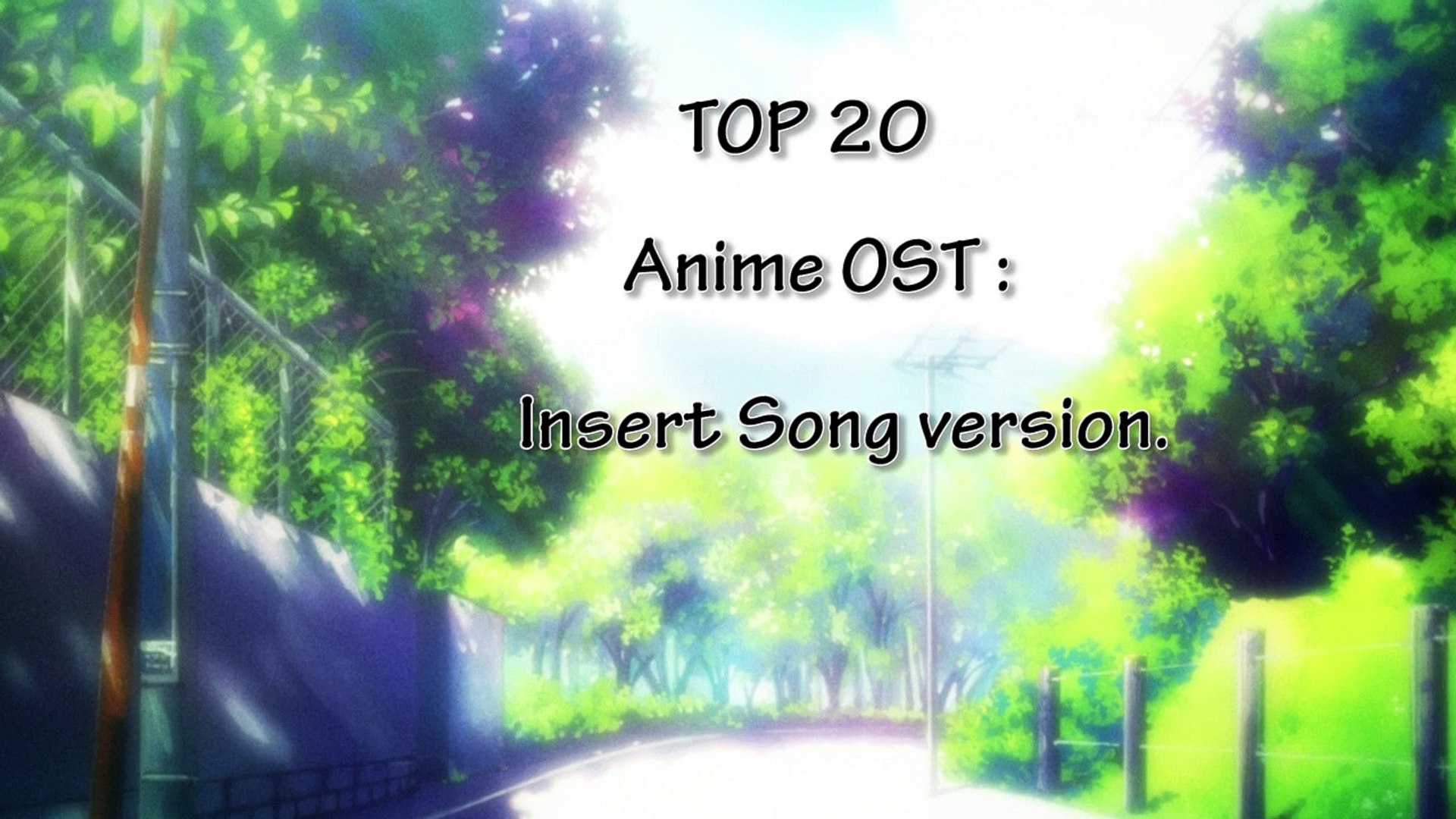 ⁣Top 20 Anime OST insert song