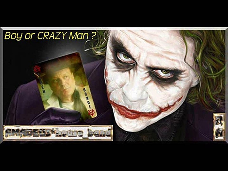 Boy or CRAZY Man - AMADEUS house band