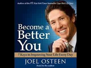 7 Keys to Improving Your Life Every Day - Joel Osteen Sermons