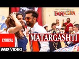 Matargashti Full Song with LYRICS ¦ Tamasha ¦ Ranbir Kapoor, Deepika Padukone ¦ New Bollywood Song