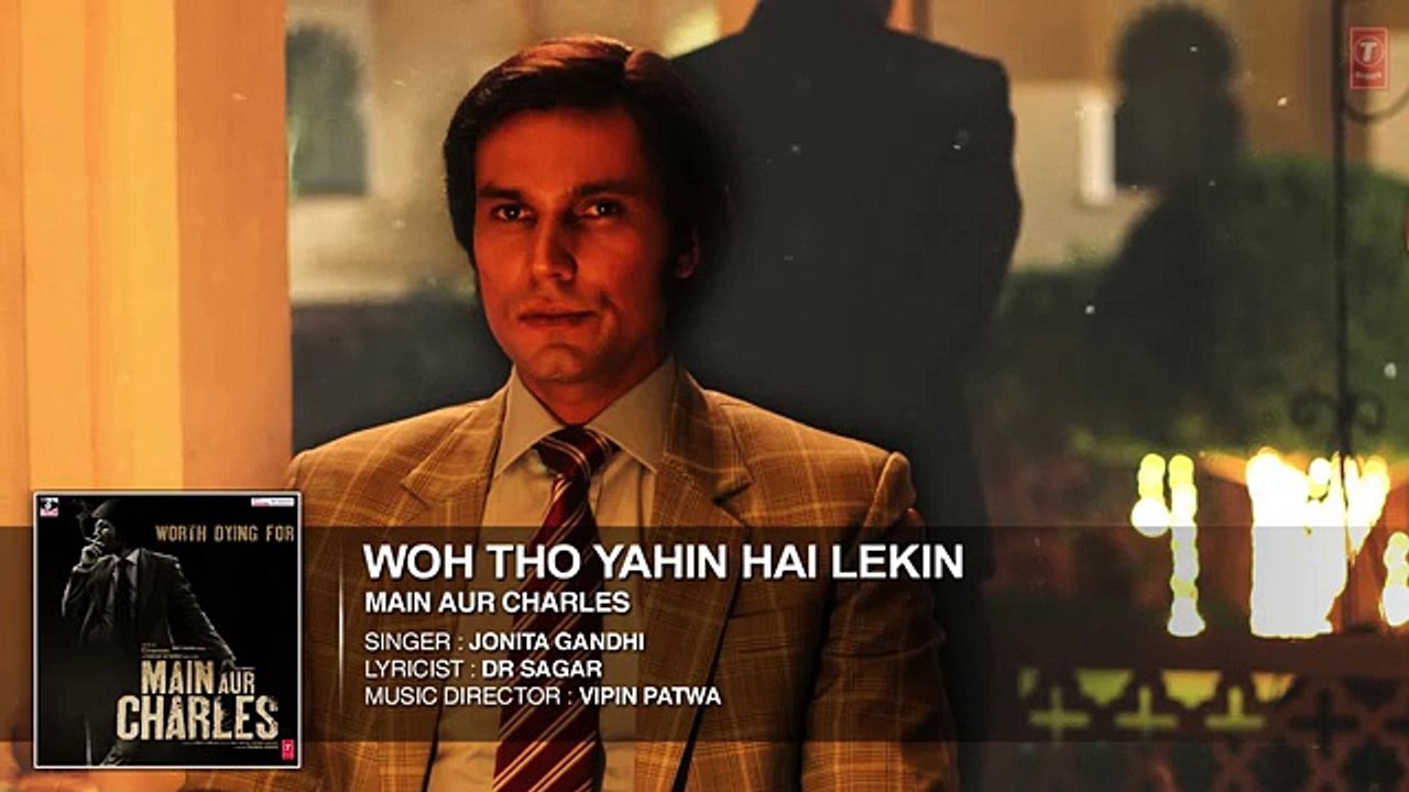 Woh Tho Yahin Hai Lekin FULL AUDIO Song | Main Aur Charles | Randeep Hooda | RoseHD