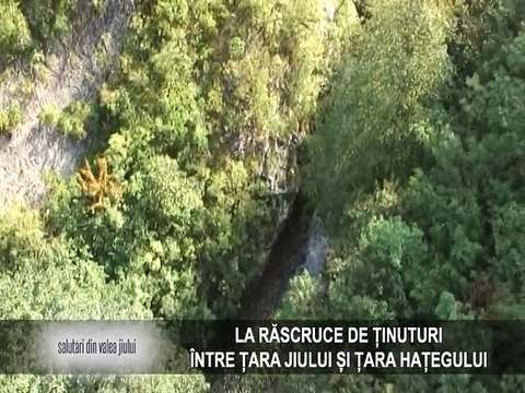 SALUTARI DIN VALEA JIULUI - La rascruce de tinuturi - Între Țara Jiului și Țara Hațegului