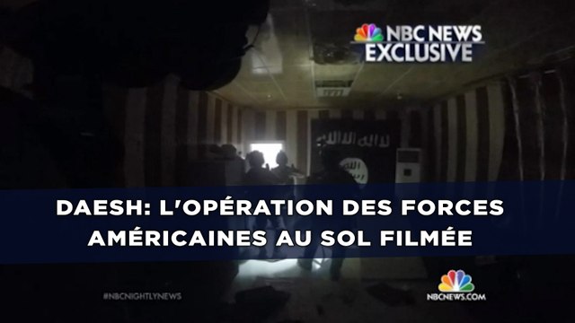 Daesh: L'opération des forces américaines au sol filmée