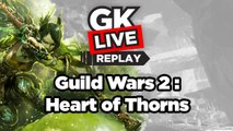 Guild Wars 2 : Heart of Thorns - GK Play