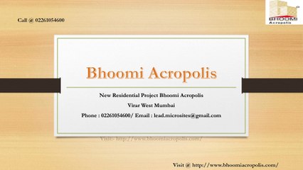 Download Video: Bhoomi Acropolis - Virar West, Mumbai - Price, Review, Floor Plan - Call @ 02261054600