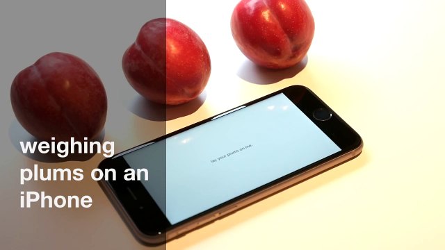Weighing Plums on an iPhone 6s
