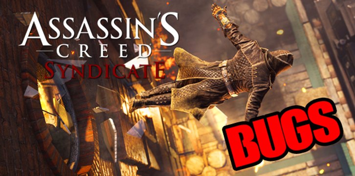 Recopilatorio Bugs: Assassin's Creed Syndicate