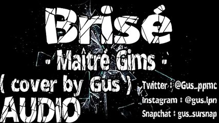 Brisé - Maître Gims