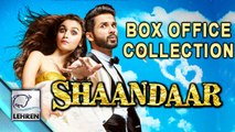 Shaandaar Weekend Box Office Collection ! | Alia Bhatt | Shahid Kapoor