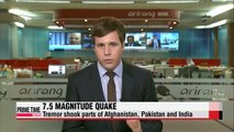 Dozens dead as earthquake rocks Afghanistan, Pakistan, India
