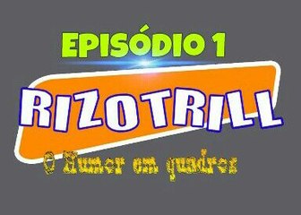 RIZOTRILL (Quadros de Humor) Episódio 1