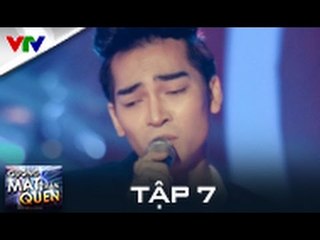 GƯƠNG MẶT THÂN QUEN 2015 | TẬP 7 | KHƯƠNG NGỌC - NGỠ [FULL HD]