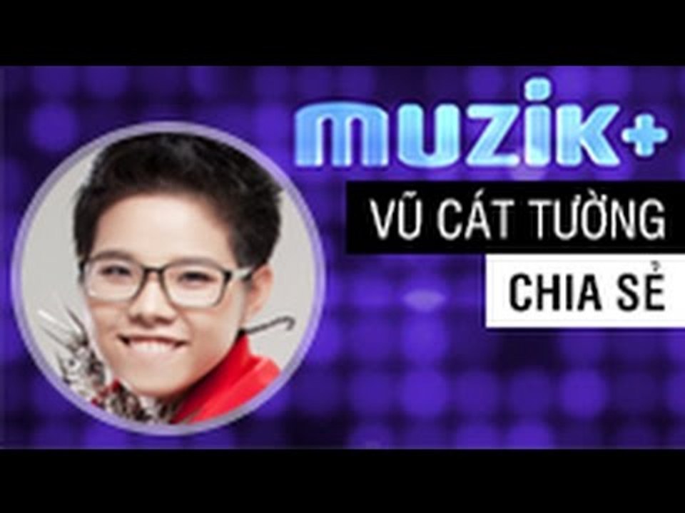 MUZIK+ | VŨ CÁT TƯỜNG CHIA SẺ CA KHÚC VẾT MƯA [...