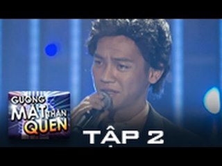 GƯƠNG MẶT THÂN QUEN 2015 | TẬP 2 | MAI QUỐC VIỆT - THÀNH PHỐ BUỒN [FULL HD]