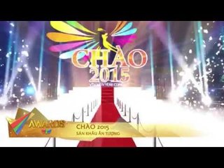 SÂN KHẤU ẤN TƯỢNG: CHÀO 2015