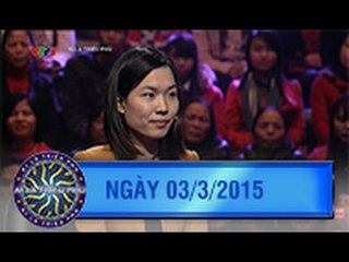 AI LÀ TRIỆU PHÚ | FULL HD | 03/3/2015