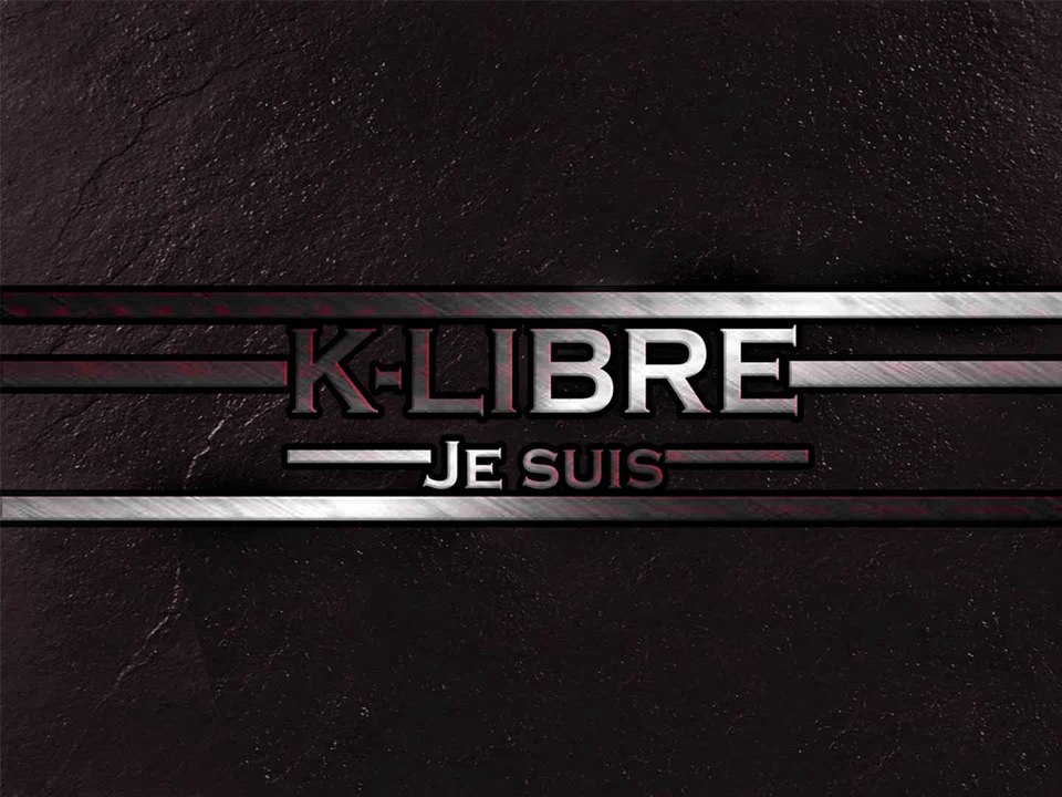 K-libre "Je suis" en attendant le clip