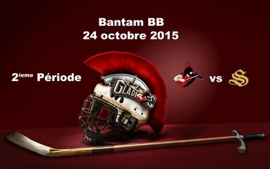 Bantam BB, Match du 24 octobre 2015, 2ieme periode