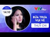 Bữa trưa vui vẻ cùng Thùy Chi - 14/10/2014