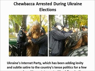 ALERT NEWS Chewbacca Arrested During Ukraine Elections