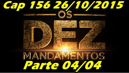 Os Dez Mandamentos Capitulo 156 Parte 4 26/10/2015