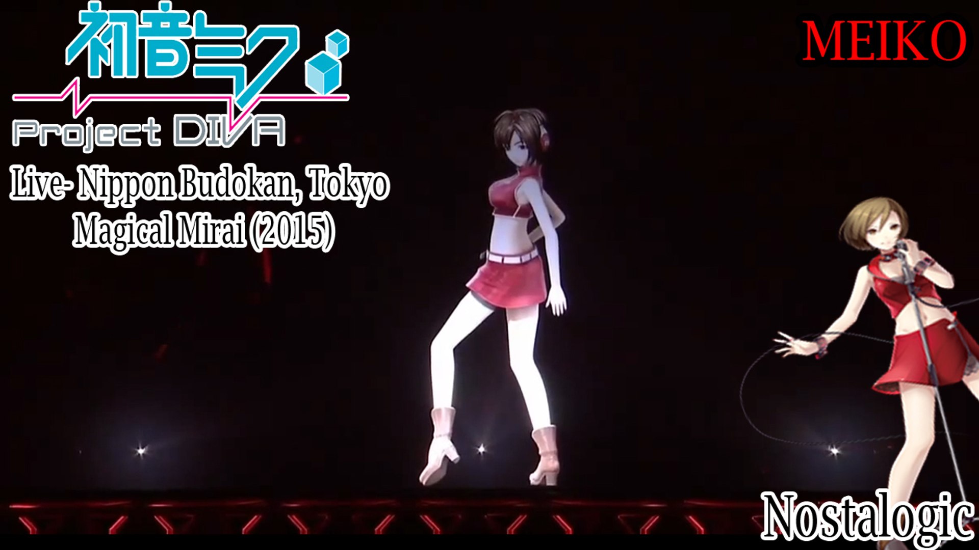 Project DIVA Live- Magical Mirai 2015- MEIKO- Nostalogic (HD) - video  Dailymotion