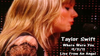 Taylor Swift - Where Were You - 9/11/11
