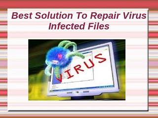 Best Way To Repair Infected Files