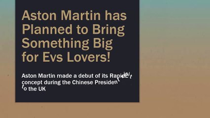 Aston Martin has Planned to Bring Something Big for Evs Lovers!