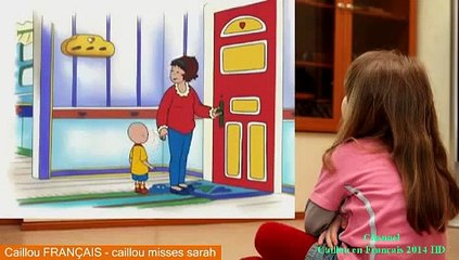 Caillou FRANÇAIS - caillou misses sarah - Video Dailymotion