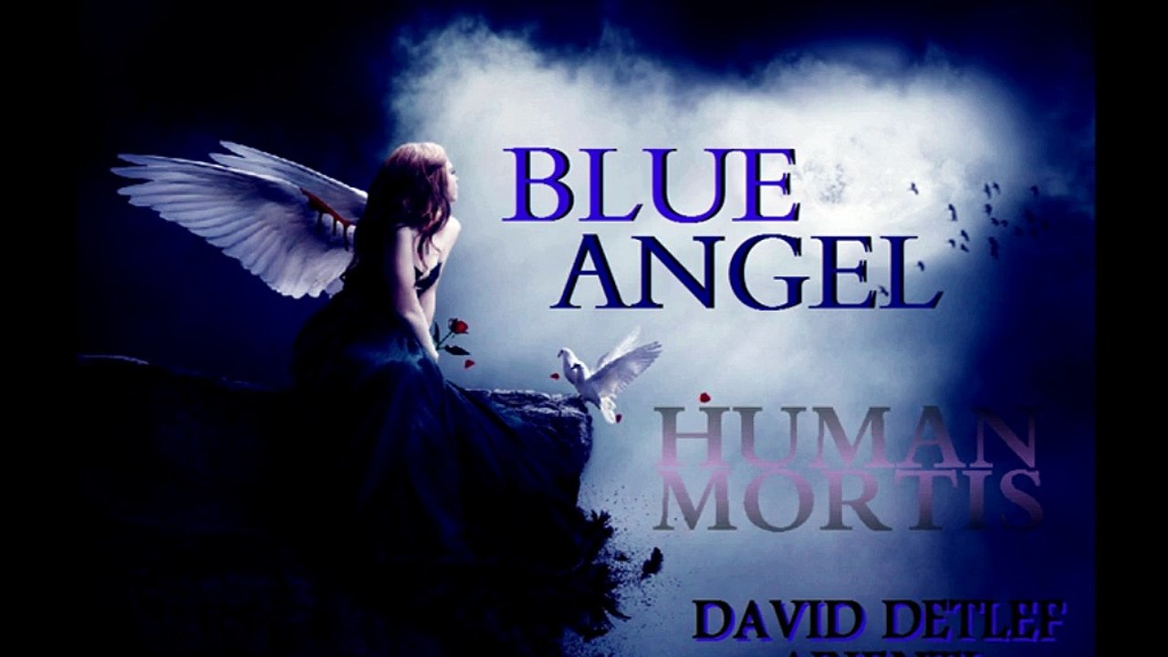 Davide Detlef Arienti - Human Mortis - Blue Angel (Epic Orchestral Choral Action 2014)