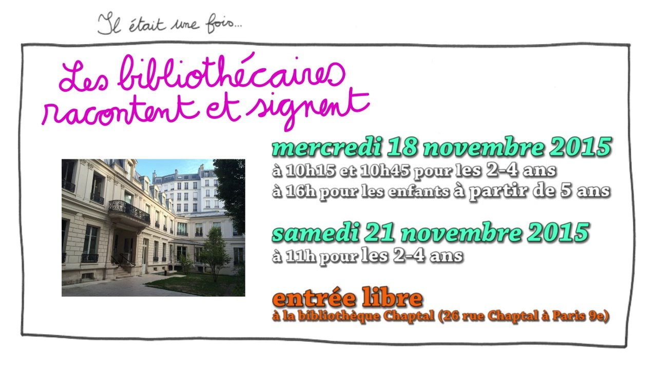 [18 et 21 novembre 2015] bibliothèque Chaptal (Paris 9e) : Les bibliothécaires racontent et signent