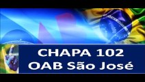 Chapa 102 Advogados Em Ação Todos Pela Ordem - OAB/São José