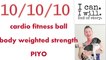 Low Impact Cardio & Aerobics for Weight Loss Exercise Routine: *Fitness Ball Cardo/Strength/PIYO