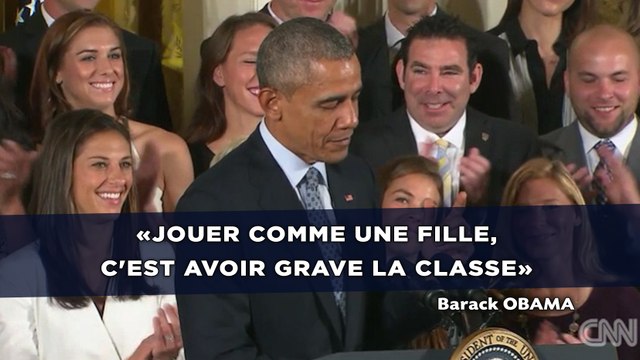 «Jouer comme une fille, c'est avoir la classe» - Barack Obama