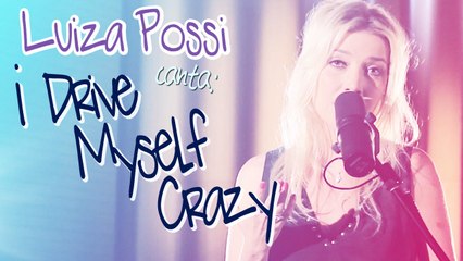 LUIZA POSSI - I DRIVE MYSELF CRAZY (N'SYNC) | LAB LP