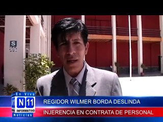 N11 EL REGIDOR WILMER BORDA DESLINDA TENER INJERENCIA EN CONTRATA DE PERSONAL PARA LA GERENCIA DE TRANSPORTES COMO LO DENUNCIO LA REGIDORA OLIVIA PILLIHUAMAN