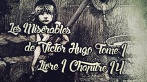 Les Misérables, de Victor Hugo Tome 1 , Livre 1 Chapitre 14 [ Livre Audio] [Français]