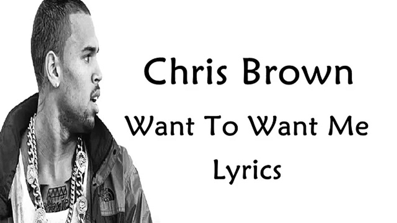 Chris Brown - Want To Want Me (Lyrics)