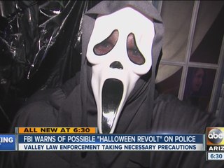 Valley police warned of 'Halloween Revolt'
