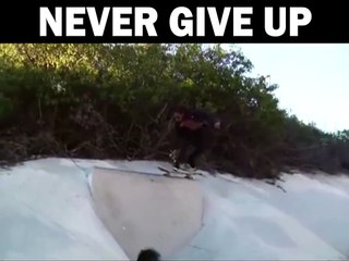 You should never give up