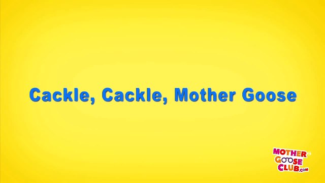Cackle, Cackle, Mother Goose | Mother Goose Club Playhouse Kids Video