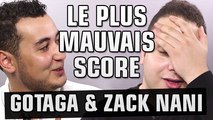 GOTAGA & ZACK NANI : LE PLUS MAUVAIS SCORE DE L'UNIVERS - DÉFI MME BIOLAB