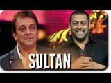 Sanjay Dutt To Work With Salman Khan In SULTAN!