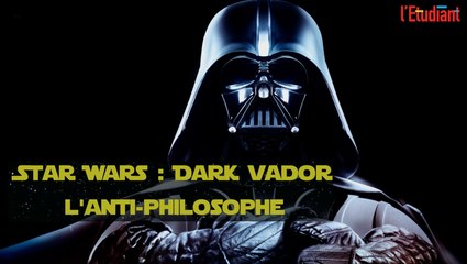 Star Wars : Dark Vador contre-attaque la philo
