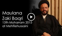 Maulana Zaki Baqri - 13th Moharram 2015