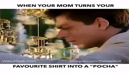 Jab Mom Favorite Shirt Ko Pocha Bana Deti Hai - Hilarious Reaction Very Funny