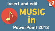PowerPoint 2013 | Add background music to Your presentation