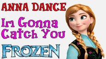Im Gonna Catch You Kids Music - Frozen Anna Dance